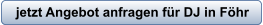 jetzt Angebot anfragen für DJ in Föhr